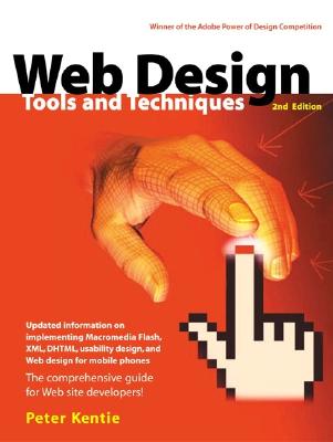 Web Design Tools and Techniques - Kentle, Peter, and Baer, Marjorie (Editor), and Kentie, Peter