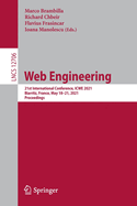 Web Engineering: 21st International Conference, Icwe 2021, Biarritz, France, May 18-21, 2021, Proceedings