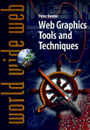 Web Graphics Tools & Techniques - Kentie, Peter