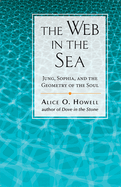 Web in the Sea: Jung, Sophia, and the Geometry of the Soul