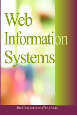 Web Information Systems - Taniar, David, Ph.D. (Editor), and Rahayu, Johanna W (Editor)