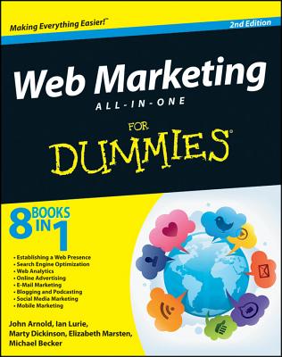Web Marketing All-in-One For Dummies - Arnold, John, and Becker, Michael, and Dickinson, Marty