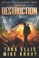 Web of Destruction: After the Crash Book 3