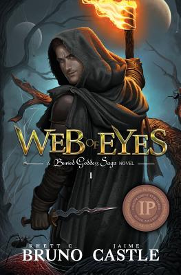 Web of Eyes: Buried Goddess Saga Book 1 - Bruno, Rhett C, and Castle, Jaime