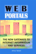 Web Portals: The New Gateways to Internet Information and Services
