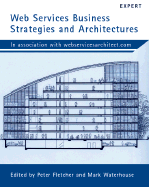 Web Services Business Strategies and Architectures - Apshankar, Kapil, and Clark, Mike, and Chang, Henry