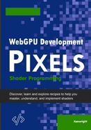 WebGPU Development Pixels: Shader Programming