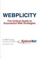 Webplicity: The Critical Guide to Successful Web Strategies