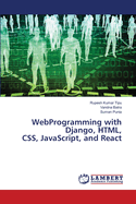 WebProgramming with Django, HTML, CSS, JavaScript, and React