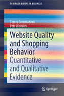 Website Quality and Shopping Behavior: Quantitative and Qualitative Evidence