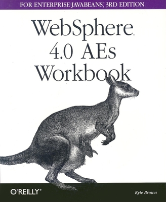 Websphere 4.0 AES Workbook for Enterprise Java Beans - Brown, Kyle