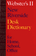 Webster's II New Riverside Desk Dictionary: For Home, School, Office - Webster, Daniel, and Webster's New World Dictionary (Editor), and Webster's II Dictionaries, Editors Of (Editor)