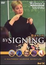 Webster's Millennium ASL: Say it by Signing