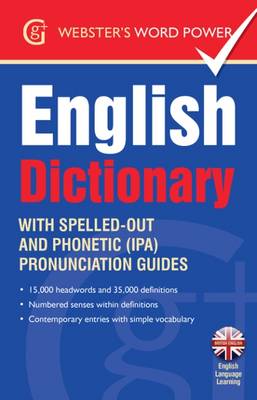 Webster's Word Power English Dictionary: With Easy-to-Follow Pronunciation Guide and IPA - Kirkpatrick, Betty