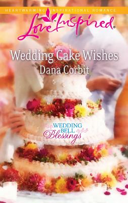 Wedding Cake Wishes - Corbit, Dana