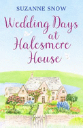 Wedding Days at Halesmere House: A heartwarming feel-good romance