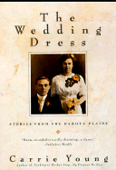 Wedding Dress and Other Short Stories - Young, Carrie
