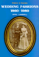 Wedding Fashions, 1860-1980