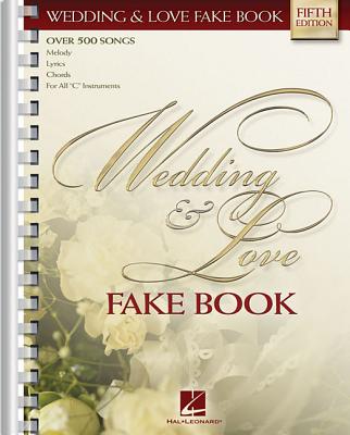 Wedding & Love Fake Book: C Edition - Hal Leonard Corp (Creator)