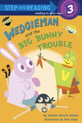 Wedgieman and the Big Bunny Trouble - Harper, Charise Mericle