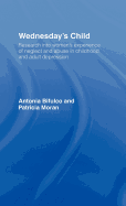 Wednesday's Child: Research into Women's Experience of Neglect and Abuse in Childhood and Adult Depression