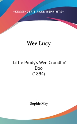 Wee Lucy: Little Prudy's Wee Croodlin' Doo (1894) - May, Sophie