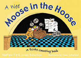 Wee Moose in the Hoose: a Scots Counting Book