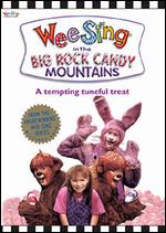 Wee Sing in the Big Rock Candy Mountains - 