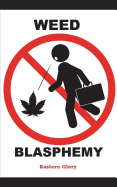 Weed Blasphemy