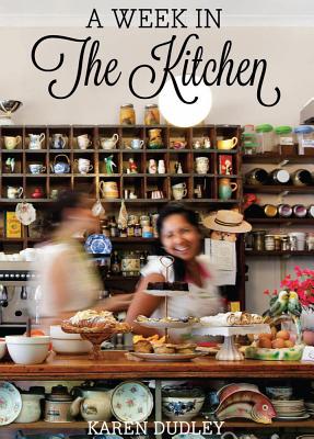 Week in the Kitchen - Dudley, Karen