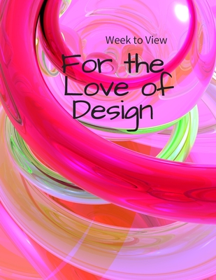 Week to View FOR THE LOVE OF DESIGN: NO DATES (insert yourself) - Weekly Layout - for me -Put in your own day month year -Resuse Plan Event - Books, Carrigleagh