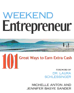 Weekend Entrepreneur: 101 Great Ways to Earn Extra Cash