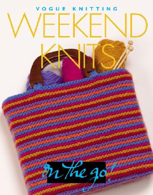 Weekend Knits: Vogue Knitting on the Go! - Malcolm, Trisha (Editor)