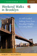 Weekend Walks in Brooklyn: 22 Self-Guided Walking Tours from Brooklyn Heights to Coney Island