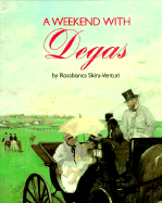 Weekend with Degas - Skira-Venturi, Rosabianca, and Rizzoli