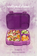 Weekly meal planner for school and summer camp lunches - Designed for Bentgo Fresh Bento Box: FREE BONUS Lunch box cute Notes PDF + Grocery list interactive PDF - This lunch journal is the perfect tool to remember favorite lunchbox combinations. - Bento Lunchbox Notebooks, Ashley's