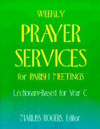 Weekly Prayer Services for Parish Meetings