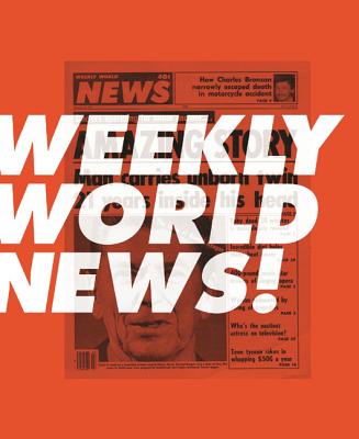 Weekly World News! - McGinness, Neil