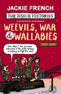 Weevils, War & Wallabies (Fair Dinkum Histories #6)