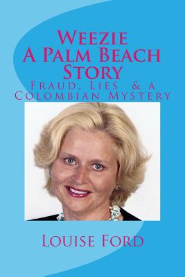 Weezie A Palm Beach Story: Louise Ford - Ford, Louise