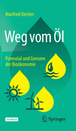 Weg Vom ?l: Potenzial Und Grenzen Der Biokonomie