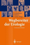 Wegbereiter Der Urologie: 10 Biographien