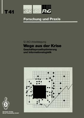 Wege Aus Der Krise: Gesch?ftsproze?optimierung Und Informationslogistik - Bullinger, Hans-Jrg (Editor)