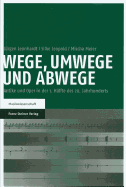 Wege, Umwege Und Abwege: Antike Und Oper in Der 1. Halfte Des 20. Jahrhunderts