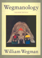 Wegmanology - 