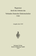 Wegweiser Durch Die Arbeiten Des Verbandes Deutscher Elektrotechniker (Vde): Ausgabe Juni 1919