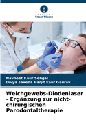 Weichgewebs-Diodenlaser - Erg?nzung zur nicht-chirurgischen Parodontaltherapie