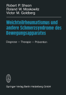 Weichteilrheumatismus Und Andere Schmerzsyndrome Des Bewegungsapparates: Diagnose -- Therapie -- Pr?vention - Sheon, Robert P, and Vetter, G (Translated by), and Moskowitz, Roland W