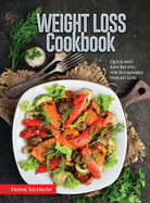 Weight Loss Cookbook: Quick and Easy Recipes for Sustainable Weight Loss