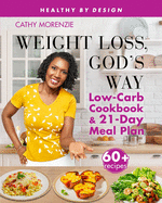 Weight Loss, God's Way: Low-Carb Cookbook and 21-Day Meal Plan